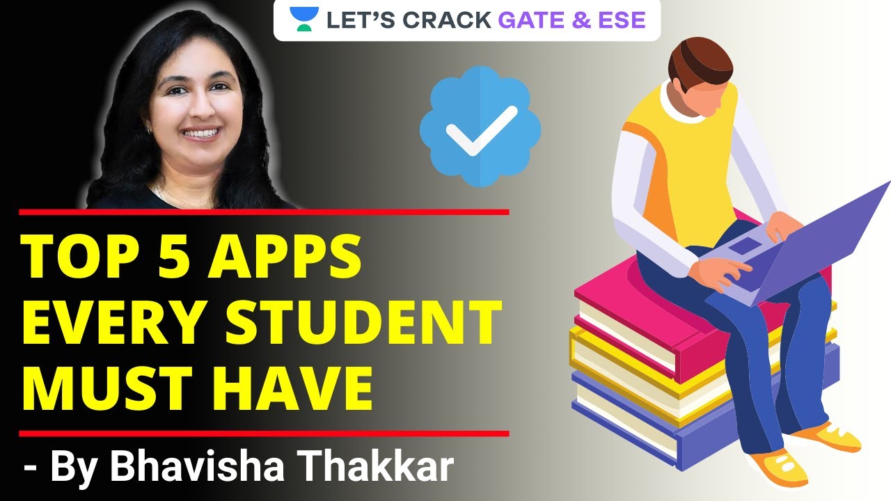 Top 5 Apps Every Student Must Have | Essential Apps for Students | GATE/ESE 2021 | Bhavisha Thakkar