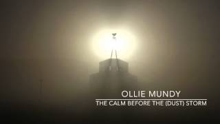 Ollie Mundy - The Calm Before The (Dust) Storm
