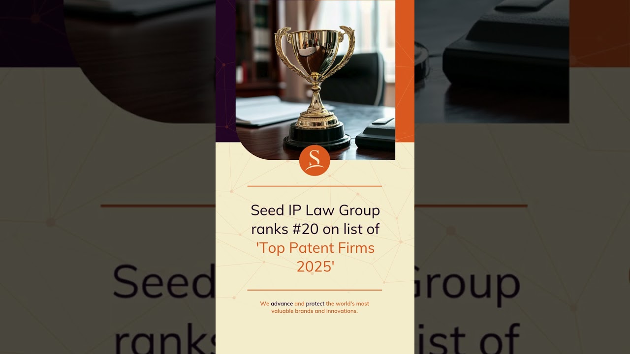 Seed IP Law Group ranks #20 on list of Top Patent Firms 2025
