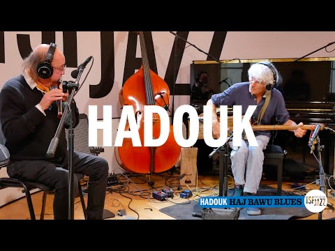 Hadouk "Haj Bawu Blues" en session TSFJAZZ !