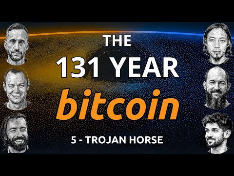 Trojan Horse | The 131 Year Bitcoin #5