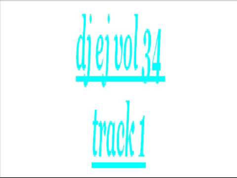 dj ej vol 34 track 1