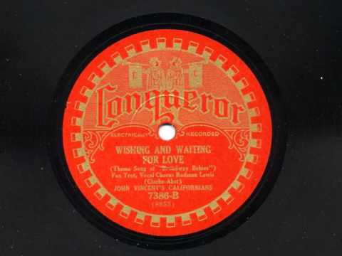 Wishing And Waiting For Love by John Vincent's Californians (Sam Lanin Orch), 1929