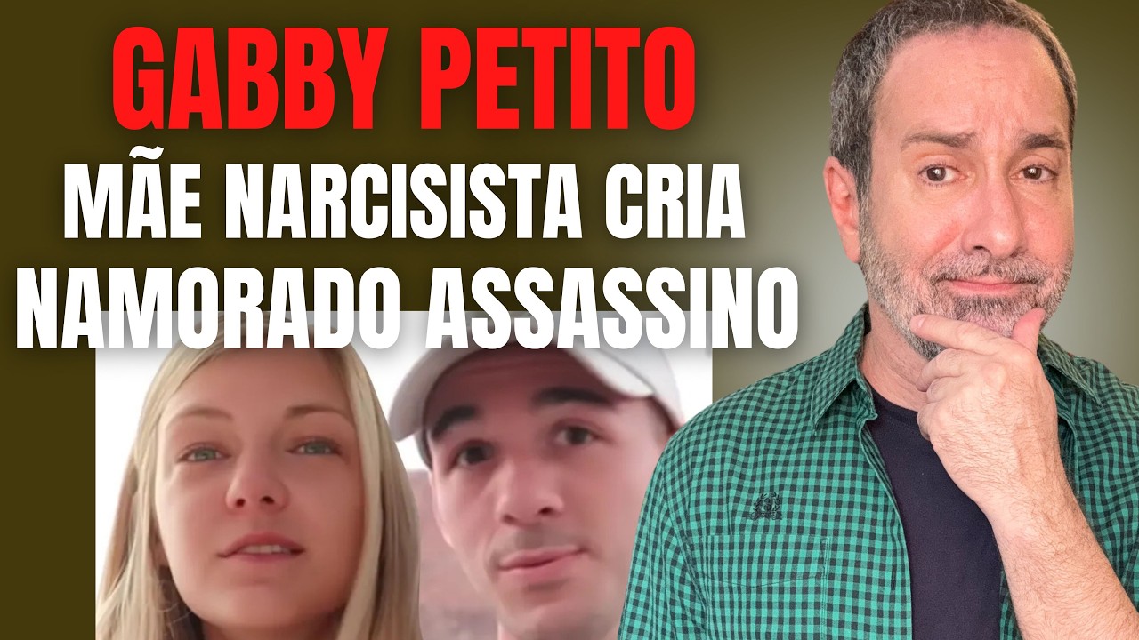 GABBY PETITO - MORTA PELO NAMORADO QUE FOI CRIADO PELA MÃE NARCISITA PARA SER ABUSADOR - CRIME