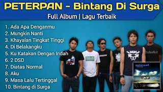 Download lagu Full Album Peterpan Bintang Di Surga | Lagu Terbaik Sepanjang Masa mp3