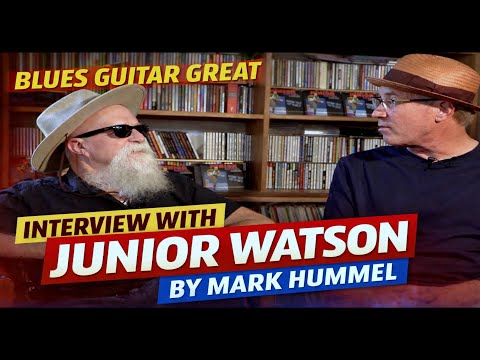 Junior Watson Full Interview | Legendary Blues Guitar Insights with Mark Hummel