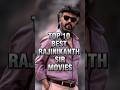 TOP 10 BEST RAJINIKANTH SIR MOVIES ️ Rajinikanth Trending Shorts Movieloverpurav