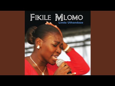 Linda uthandaze album - Fikile Mlomo