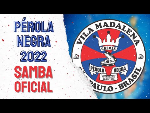 PÉROLA NEGRA 2022 - SAMBA OFICIAL