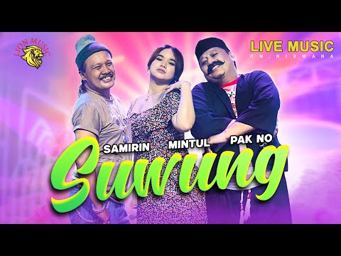 SUWUNG - Woko Channel Pak No, Mintul, Samirin | OM NIRWANA (Official Music Video LION MUSIC)