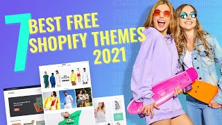 7 Best FREE Shopify Themes For Trendy Online Shops in 2021