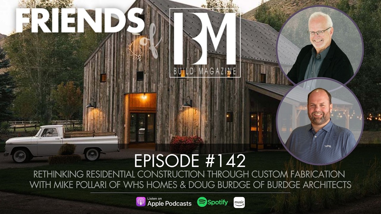 Rethinking Residential Construction Through Custom Fabrication | WHS Homes & Burdge Architects