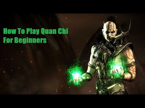 Mortal Kombat X - How To Play Quan Chi (Beginners Guide)