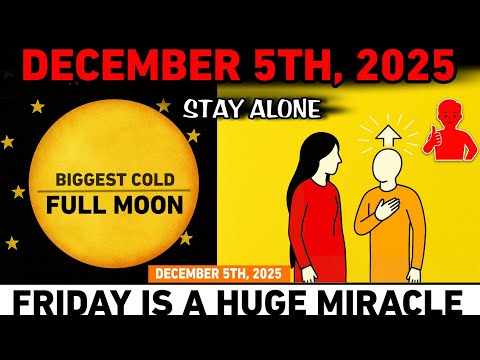 CHOSEN ONES: December 5 SUPERMOON — 7 Miracles Will Hit You TONIGHT