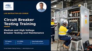 Circuit Breaker Testing Training | MV/HV Breaker Maintenance, Testing & Troubles