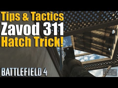 Quick Tip, Zavod 311 Hatch Trick -- BATTLEFIELD 4 -- (1080p)