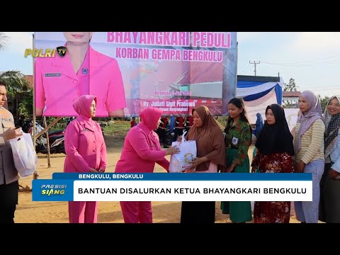 BHAYANGKARI DAERAH BENGKULU SALURKAN BANTUAN KEMANUSIAAN UNTUK KORBAN GEMPA