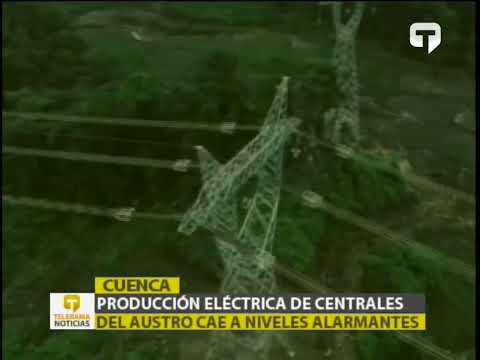 Producción eléctrica de centrales del austro cae a niveles alarmantes