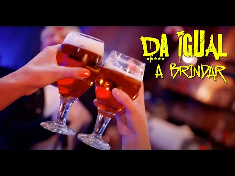 Da Igual – A Brindar [Videoclip Oficial HD]