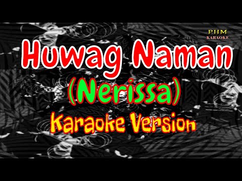 Huwag Naman Karaoke | Nerissa