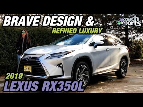 2019 Lexus RX350L - Brave Design & Refined Luxury