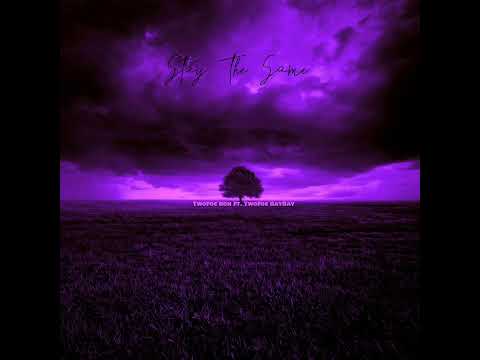 TwoFoe Ron Ft. TwoFoe BayBay - Stay The Same (Official Audio)