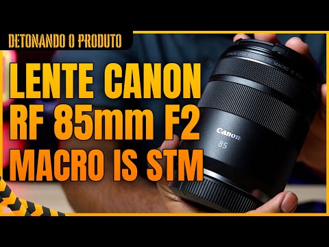 Lente Canon RF 85mm f/2 Macro IS STM – Retratos e Macro com