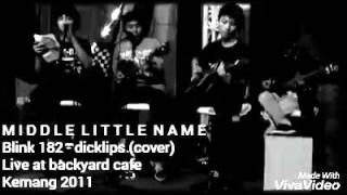 Download lagu Blink 182 - dicklips (Middle Little Name acoustic cover) mp3
