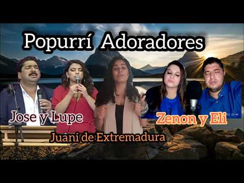 Popurrí grupo Adoradores: zenon y Eli - José y Lupe - Juani de Extremadura