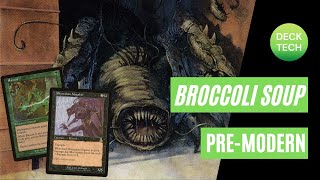PREMODERN MTG: BROCCOLI SOUP: Deck Tech