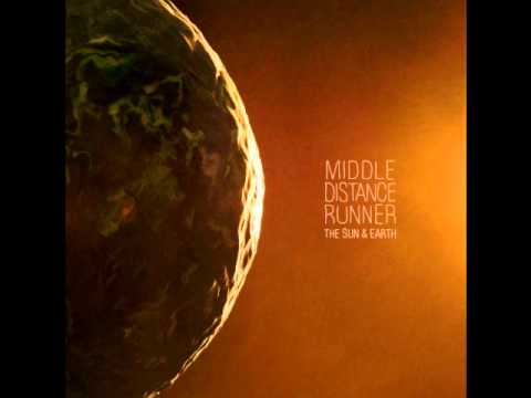 Middle Distance Runner - The Sun & Earth