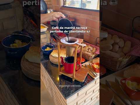 CAFÉ DA MANHÃ NA ROÇA PERTINHO DE UBERLÂNDIA