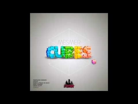 Mesmer - Cubes (The Peepshow Ownerz Remix)