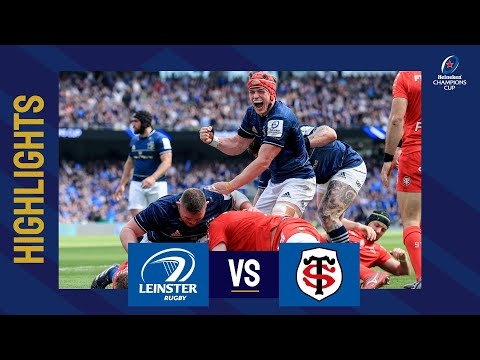 Highlights - Leinster Rugby v Stade Toulousain Semi-final│Heineken Champions Cup 2022/23