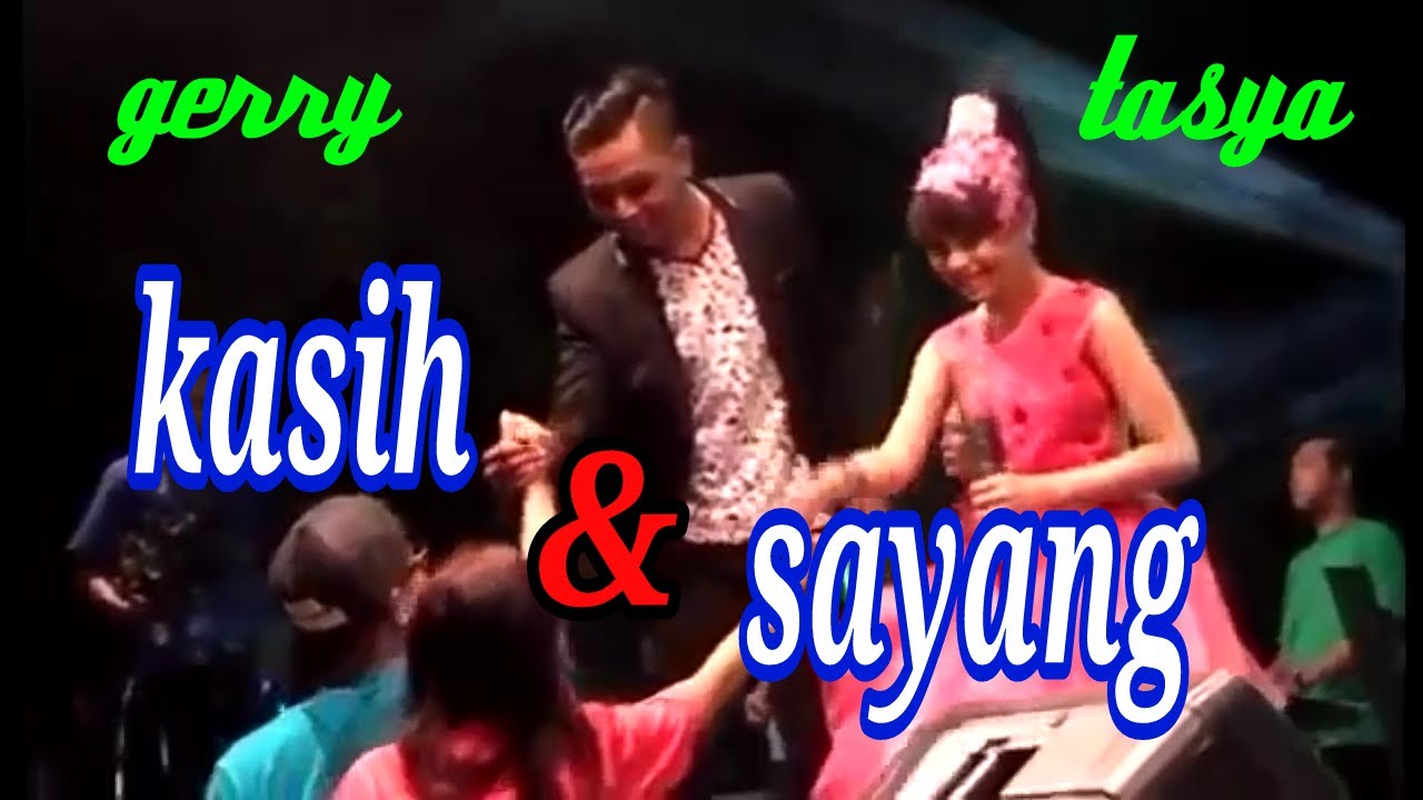 kasih dan sayang - gerry feat tasya - new pallapa