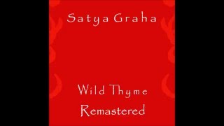 Satya Graha - Wild Thyme remastered