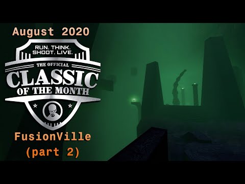 FusionVille (Part 2 of 2) ► Half-Life Classic of the Month with Don AKA Unq