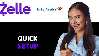 How To Set Up Zelle With Bank Of America 2025