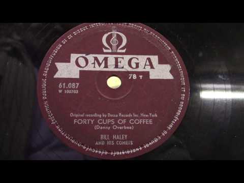 Bill Haley: Forty cups of coffee.  (1956).