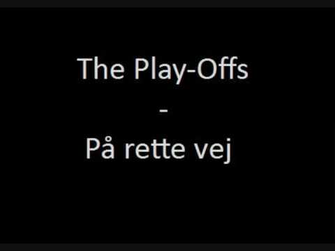The Play-Offs - På rette vej