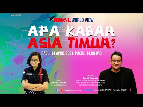 RMOL WORLD VIEW • Apa Kabar Asia Timur?