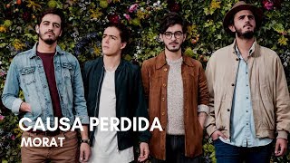 Morat - Causa Perdida (Letra)