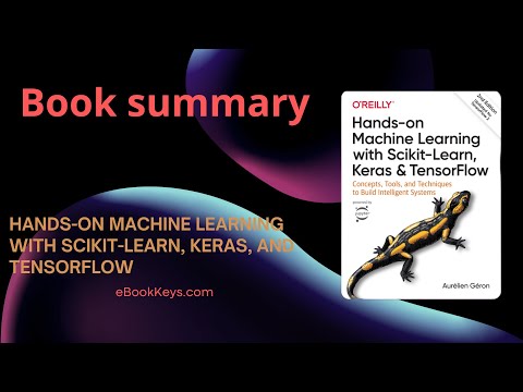 Hands-on Machine Learning Using Scikit-Learn, Keras, and TensorFlow Book Summary