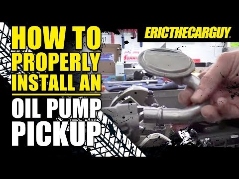 How To Properly Install an Oil Pump Pick Up