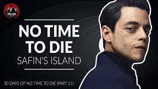 NO TIME TO DIE Review (Part 11) - Safin's Island