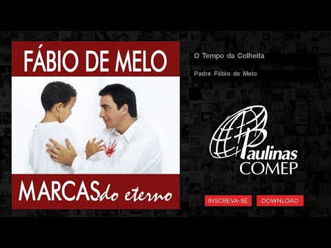 Padre Fábio de Melo - O Tempo da Colheita