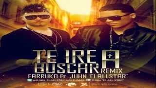 Te Ire A Buscar (Official Remix)   Farruko Ft Juhn &#39;El All Star&#39; (Original) REGGAETON 2012