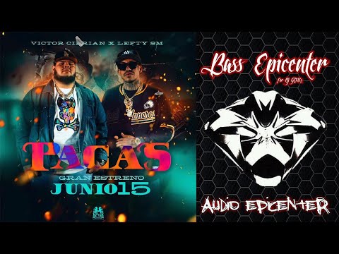 Victor Cibrian Feat. Lefty SM - Pacas (Epicenter Bass)
