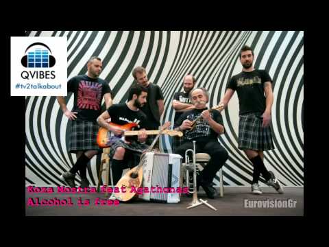KOZA MOSTRA FEAT AGATHONAS - ALCOHOL IS FREE (GREECE 2013 EUROVISION)