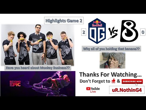 B8 vs OG | Highlights Game 2 | Beyond Epic Group A Match | EU/CIS